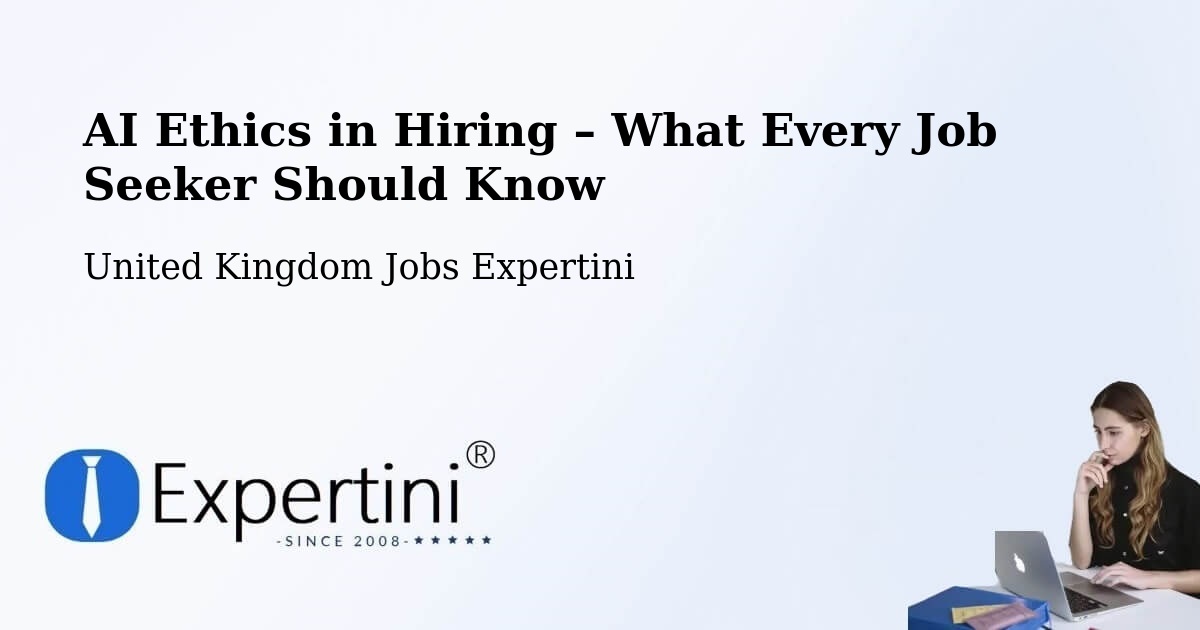AI Ethics in Recruitment & Hiring – Embsay - Embsay, United Kingdom Jobs Expertini
