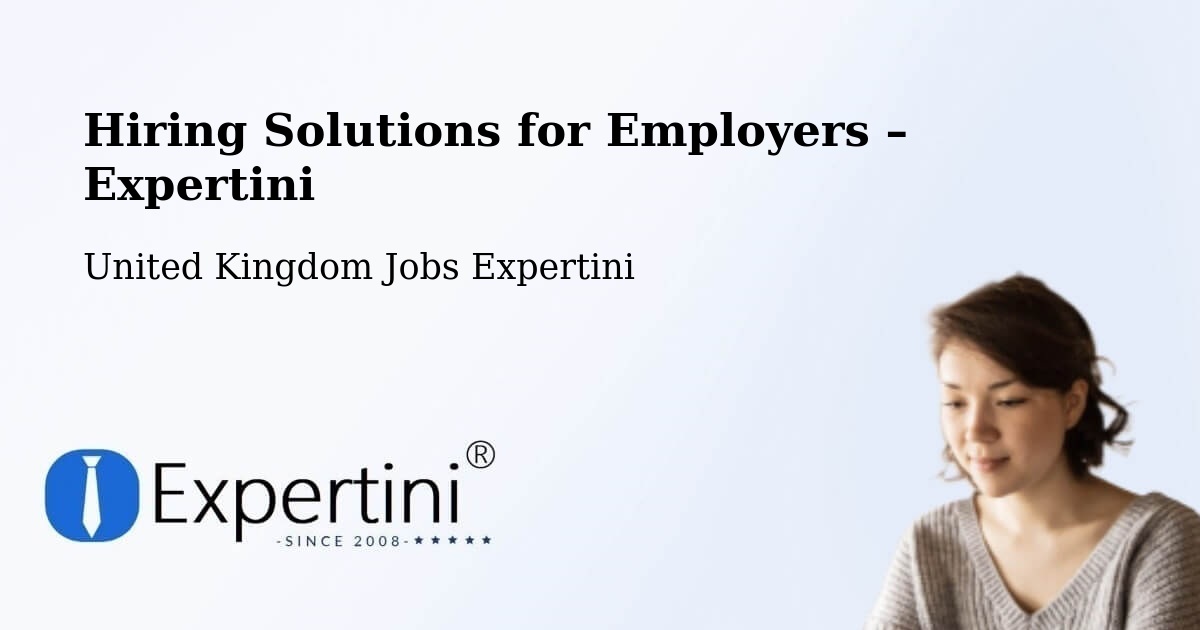 Hiring Solutions for Employers in Embsay - Embsay, United Kingdom Jobs Expertini