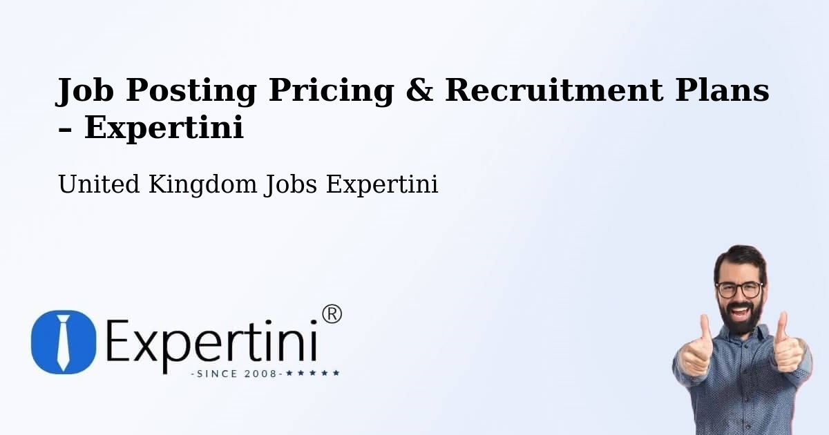 Job Posting Pricing & Recruitment Plans – Embsay - Embsay, United Kingdom Jobs Expertini